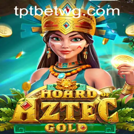 Descubra o Fascinante Mundo de HoardofAztecgold: O Jogo de Aventura e Estratégia